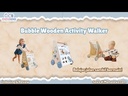 Bubble Wooden Activity Walker 
